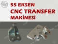 55 Eksen Simultane CNC Transfer Makinesi